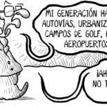 Mi generación ha hecho autovías, urbanizaciones, campos de golf... (humor)