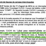"¿Quieres unas cervezas? Es que hemos pillado unas 200 latas a dos pavos, jejeje" [CAT]