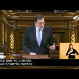 Rajoy: "Lo que nosotros hemos hecho, cosa que no ha hecho usted, es engañar a la gente"
