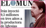 El Mundo falsea una noticia para relacionar a Pablo Iglesias con Irán a través de una productora audiovisual