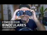 ¿Quieres un telescopio? Primero compra binoculares