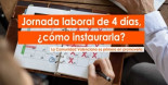 La jornada laboral de 4 días, más cerca que nunca