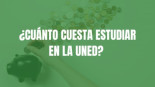 ¿Cuanto cuesta estudiar en la Uned? Precios de la Uned