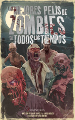 Las mejores películas de zombis de todos los tiempos