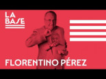 La Base #46 - Florentino Pérez