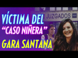 Entrevista a Gara Santana. Víctima del fake judicial "Caso Niñera"