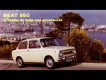 SEAT 850, el coche de toda una generación. Video HD 10:57 min
