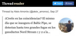 ¿Creéis en las coincidencias?  El mismo día que se inaugura el Baltic Pipe, se detectan hasta tres grandes fugas en los gasoductos Nord Stream 1 y 2 a la altura de la isla de Bornholm, muy cerca de la