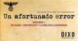 Un Afortunado Error (1): De nazis, científicos y clubes exclusivísimos – La Pizarra de Yuri