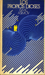 Los propios dioses (Isaac Asimov, 1972)