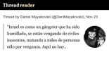 Israel es como un gángster que ha sido humillado, se están vengando de civiles inocentes, matando a miles de personas sólo por venganza
