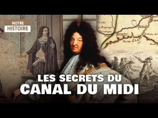 La increíble historia del Canal du Midi: el proyecto de Luis XIV - Documental completo - AMP (Francés subtitulado en español)