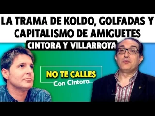 “No devuelven el dinero. El caso Koldo es una chorizada”. Villarroya y Cintora