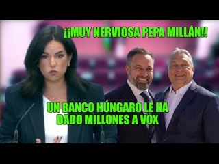 Periodista pone nerviosa a Pepa Millán (VOX) en relación con el préstamo recibido de un banco de Hungría