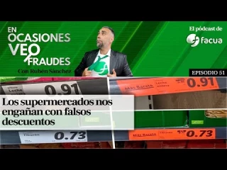 FACUA: Los supermercados nos engañan con falsos descuentos