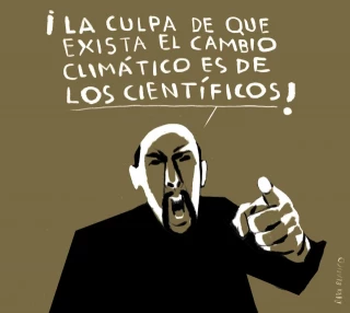 La culpa de que exista el cambio climático es de los científicos