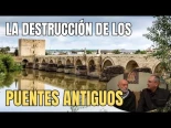 La destrucción de los puentes antiguos [Isaac Moreno Gallo]