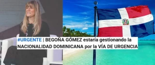 La supuesta tramitación de la nacionalidad dominicana de Begoña Gómez