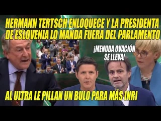 Repaso y ridículo internacional  de Hermann Tertsch. La presidenta de Eslovenia lo manda fuera...