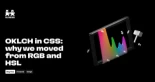 Colores en CSS: por qué hemos cambiado RGB y HSL por OKLCH [ENG]