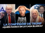 La confesión de Trump ¿Quién manda en la Casa Blanca?