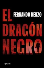Reseña de El dragón negro, de Fernando Benzo