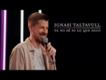Ignasi Taltavull - Ya no sé qué digo