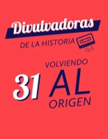 Divulvadoras de la historia - episodio 31