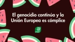 El genocidio continúa y la UE es cómplice