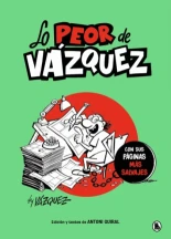 Lo peor de Vázquez: Irreverente genialidad