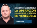 Analista de la CIA revela los planes A y B para Venezuela
