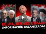EE.UU Israel e Irán: ¡Información balanceada!