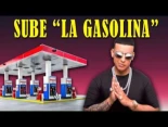 Sube "La Gasolina"