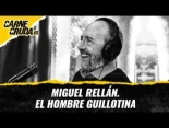 Miguel Rellán. El hombre guillotina