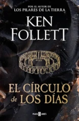 Reseña de El círculo de los días, de Ken Follett