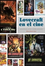 Lovecraft en el cine. Monstruos, mitos y dioses arcanos. Curioso repaso al horror cósmico