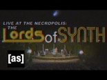 En vivo desde la Necrópolis: Lords of Synth [ENG]