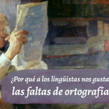 La utilidad de las faltas de ortografía para la lingüística histórica