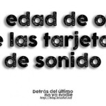 La edad de oro de las tarjetas de sonido