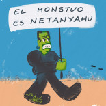 El monstruo es Netanhayu