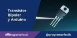Transistores bipolares BJT con Arduino [PODCAST]