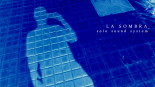 La sombra - Solo Sound System